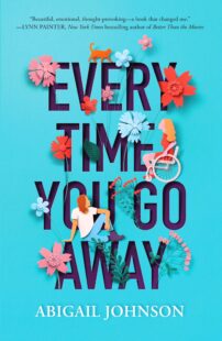 BOOK REVIEW: Every Time You Go Away by Abigail Johnson