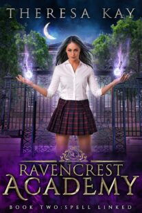 BOOK REVIEW: Spell Linked (Ravencrest Academy #2) by Theresa Kay