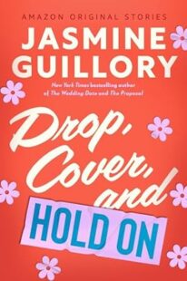 BOOK REVIEWS: Rosie and the Dreamboat (The Improbable Meet-Cute #3) by Sally Thorne & Drop, Cover, and Hold On (The Improbable Meet-Cute #4) by Jasmine Guillory