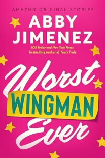 BOOK REVIEW:  (The Improbable Meet-Cute #1) by Christina Lauren & Worst Wingman Ever (The Improbable Meet-Cute #2) by Abby Jimenez
