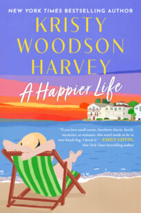 BOOK REVIEW: A Happier Life by Kristy Woodson Harvey