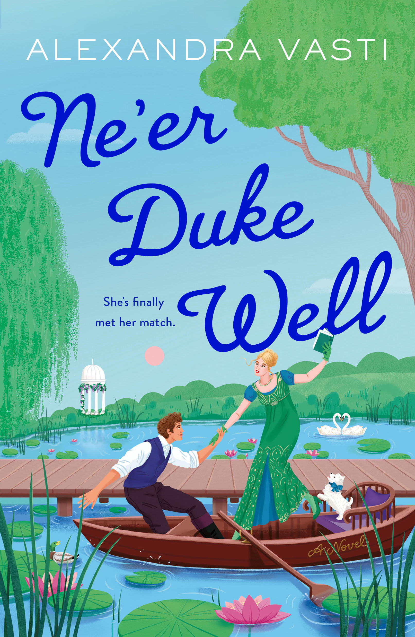 Ne'er Duke Well by Alexandra Vasti by Alexandra Vasti