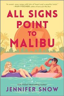 BOOK REVIEW: All Signs Point to Malibu by Jennifer Snow