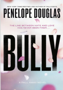 BOOK REVIEW: Bully (Fall Away #1) by Penelope Douglas