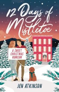 BOOK REVIEW: 12 Days of Mistletoe by Jen Atkinson