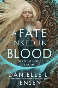 BOOK REVIEW: A Fate Inked in Blood (Saga of the Unfated #1) by Danielle L. Jensen