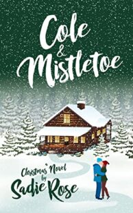 BOOK REVIEWS: Cole & Mistletoe by Sadie Rose & Elfemies to Lovers by Jennifer Chipman