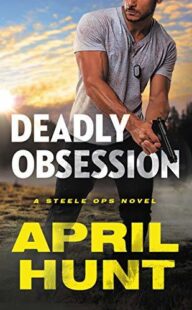 BOOK REVIEWS: Deadly Obsession, Lethal Redemption, Fatal Deception (Steele Ops #1, #2, #3) by April Hunt