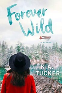 BOOK REVIEW: Wild at Heart & Forever Wild (The Simple Wild #2 & #2.5) by K.A. Tucker