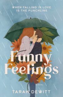 BOOK REVIEW: Not in Love by Ali Hazelwood & Funny Feelings by Tarah DeWitt