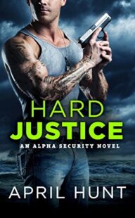 BOOK REVIEWS: Holding Fire & Hard Justice (Alpha Security #2 & #3) by April Hunt