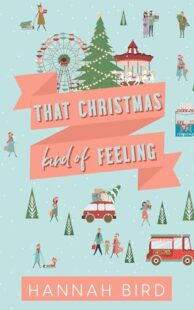 BOOK REVIEW: That Christmas Kind of Feeling by Hannah Bird