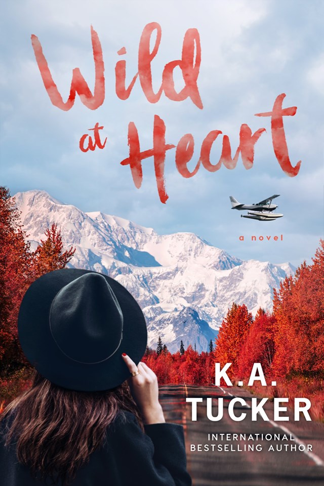 Wild at Heart by K. A. Tucker