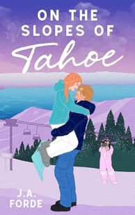 BOOK REVIEW: On the Slopes of Tahoe (Love Along the Way #2) by J.A. Forde