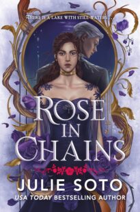 BOOK REVIEW: Rose in Chains (The Evermore Trilogy #1) by Julie Soto