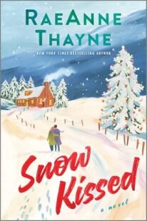 BOOK REVIEW: Snow Kissed by RaeAnne Thayne BOOK REVIEW: Snow Kissed by RaeAnne Thayne