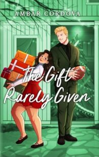 BOOK REVIEWS: The Gift Rarely Given by Ambar Cordova & Faking Christmas by Cindy Steel