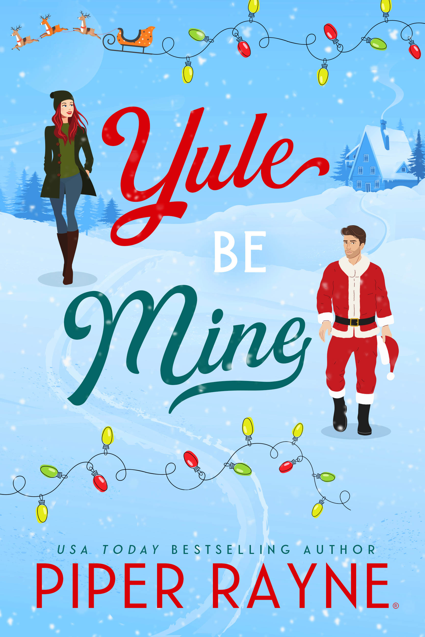 Yule Be Mine by Piper Rayne