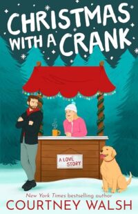 BOOK REVIEW: Christmas With a Crank by Courtney Walsh