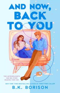 BOOK REVIEW: And Now, Back to You (Heartstrings #2) by B.K. Borison