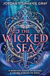 BOOK REVIEW: The Wicked Sea (The Wicked Sea #1) by Jordan Stephanie Gray