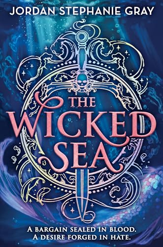 The Wicked Sea by Jordan Stephanie Gray