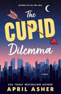 BOOK REVIEW: The Cupid Dilemma by April Asher