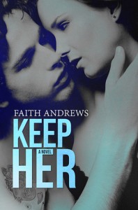 BOOK REVIEW: Keep Her (Grayson Sibling #2) by Faith Andrews