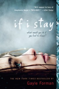 BOOK REVIEW – If I Stay (If I Stay #1) by Gayle Forman