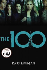 BOOK REVIEW – The 100 (The Hundred #1) by Kass Morgan
