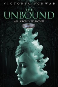 BOOK REVIEW: The Unbound (The Archived #2) by Victoria Schwab