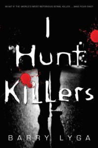 Book Review: I Hunt Killers (Jasper Dent #1) by Barry Lyga