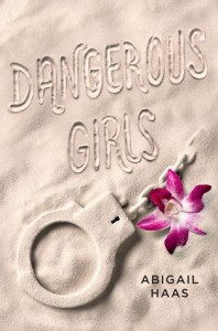 BOOK REVIEW: Dangerous Girls by Abigail Haas