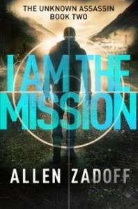 BOOK REVIEW: I Am the Mission (The Unknown Assassin #2) by Allen Zadoff