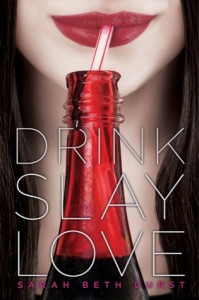 BOOK REVIEW: Drink, Slay, Love by Sarah Beth Durst