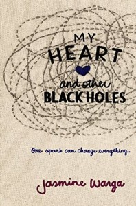 BOOK REVIEW: My Heart and Other Black Holes by Jasmine Warga