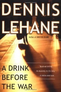BOOK REVIEW: A Drink Before the War (Kenzie Gennaro #1) by Dennis Lehane