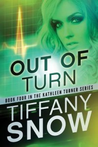BOOK REVIEW: Out of Turn (Kathleen Turner #4) by Tiffany Snow