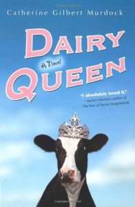 BOOK REVIEW: Dairy Queen (Dairy Queen #1) by Catherine Gilbert Murdock