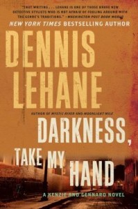 BOOK REVIEW: Darkness, Take My Hand (Kenzie & Gennaro #2) by Dennis Lehane