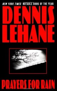 BOOK REVIEW: Prayers for Rain (Kenzie & Gennaro #5) by Dennis Lehane