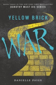 BOOK REVIEW: Yellow Brick War (Dorothy Must Die #3) by Danielle Paige
