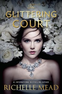 RELEASE DAY BLITZ+GIVEAWAY- The Glittering Court (The Glittering Court #1) by Richelle Mead
