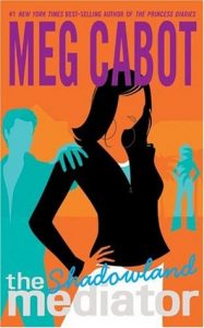 BOOK REVIEW: Shadowland (The Mediator #1) by Meg Cabot