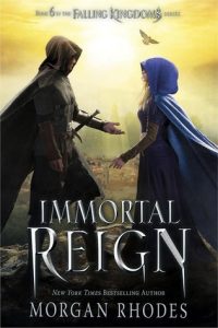 BOOK REVIEW: Immortal Reign (Falling Kingdoms #6) by Morgan Rhodes