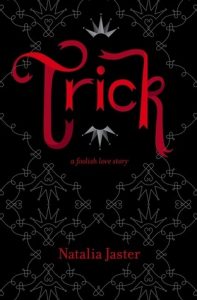 BOOK REVIEW: Trick (Foolish Kingdoms #1) by Natalia Jaster