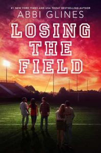 BOOK REVIEW: Losing the Field (The Field Party #4) by Abbi Glines