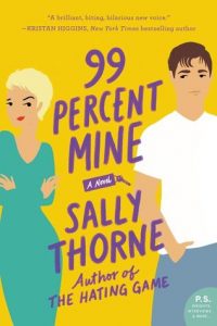 GROUP BOOK REVIEW + Q&A: 99 Percent Mine by Sally Thorne