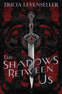BLOG TOUR + GIVEAWAY + REVIEW: The Shadows Between Us by Tricia Levenseller
